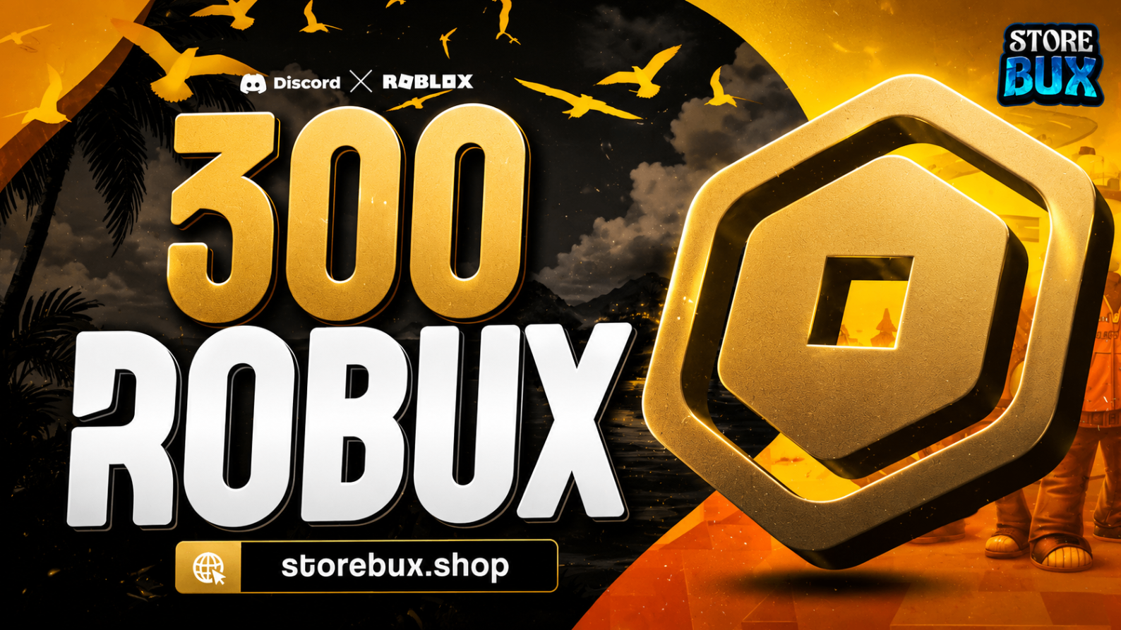 300 ROBUX + BRINDE